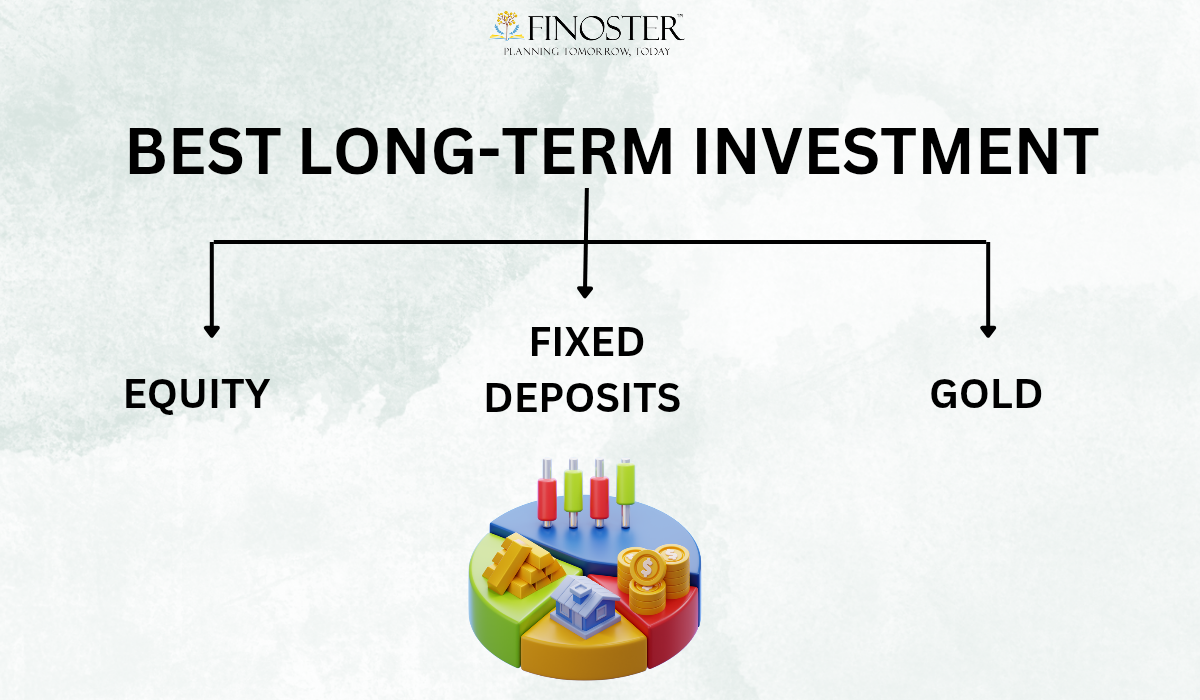 Best Long-Term Investment: SIP, Gold, or FD?